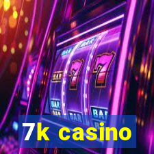 7k casino